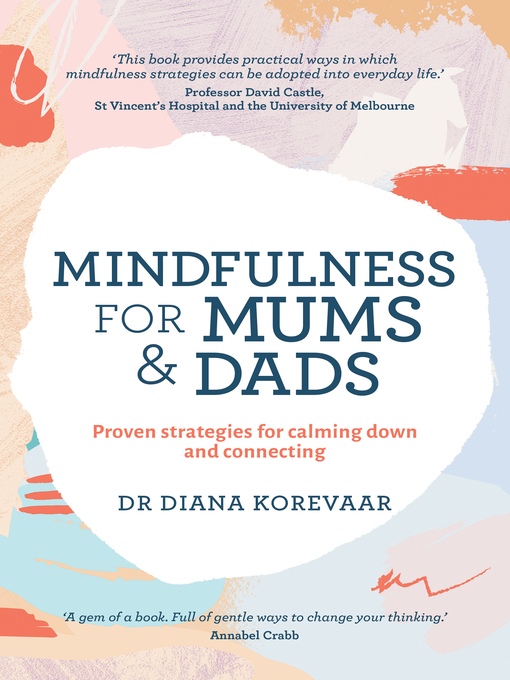 Title details for Mindfulness for Mums and Dads by Dr Diana Korevaar - Available